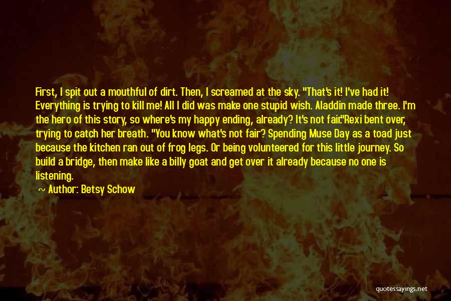 Be The Hero Of Your Own Story Quotes By Betsy Schow