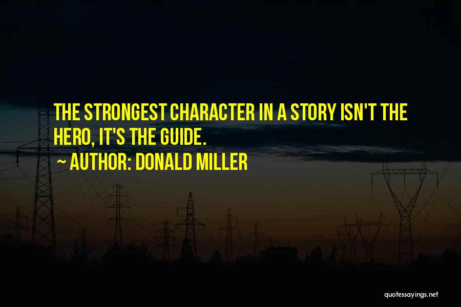 Be The Hero Of Your Own Story Quotes By Donald Miller