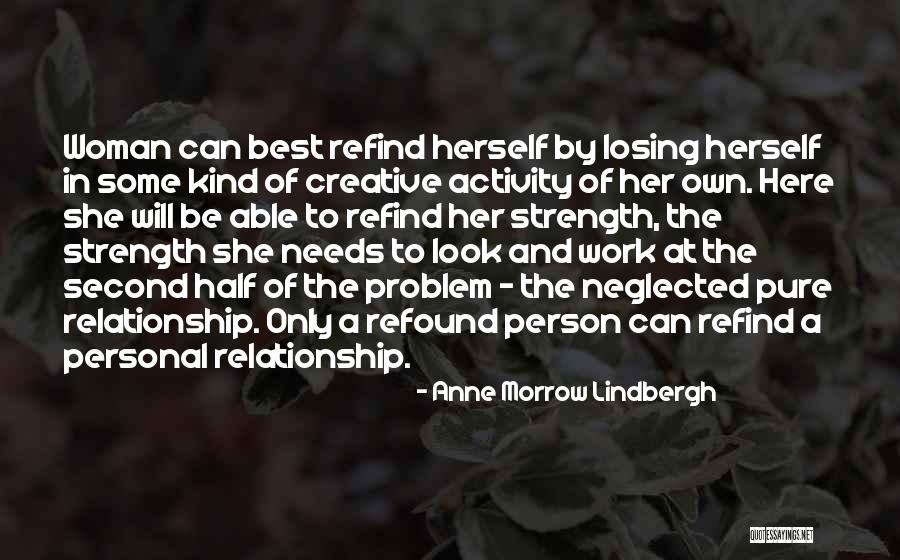 Be The Kind Of Woman Quotes By Anne Morrow Lindbergh Be The Kind Of Woman Quotes By Anne Morrow Lindbergh