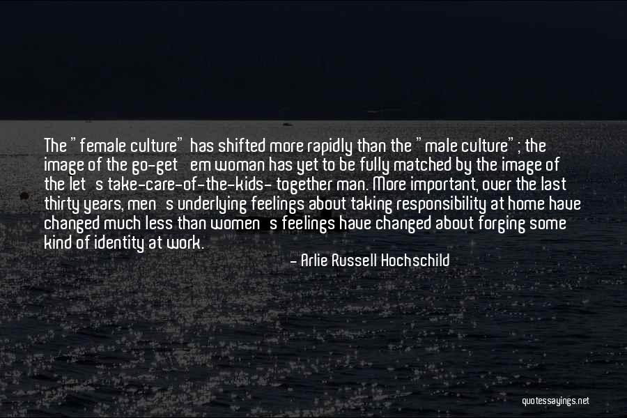 Be The Kind Of Woman Quotes By Arlie Russell Hochschild Be The Kind Of Woman Quotes By Arlie Russell Hochschild