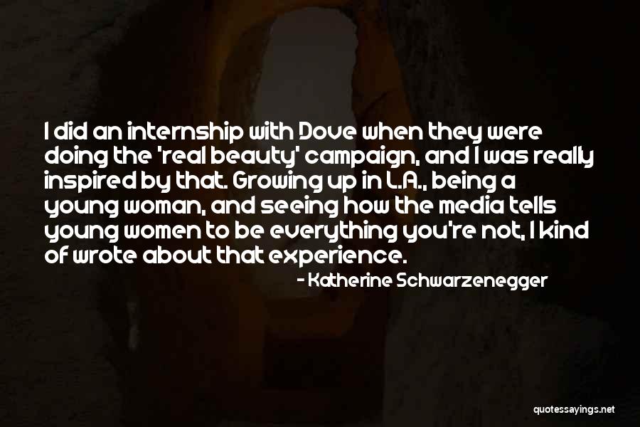 Be The Kind Of Woman Quotes By Katherine Schwarzenegger Be The Kind Of Woman Quotes By Katherine Schwarzenegger