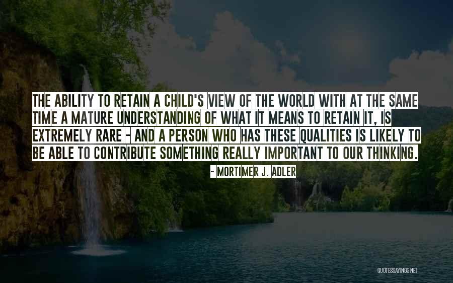 Be The Person Quotes By Mortimer J. Adler Be The Person Quotes By Mortimer J. Adler