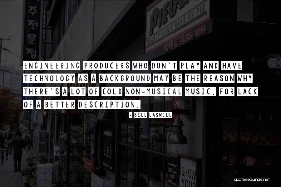 Be The Reason Quotes By Bill Laswell Be The Reason Quotes By Bill Laswell