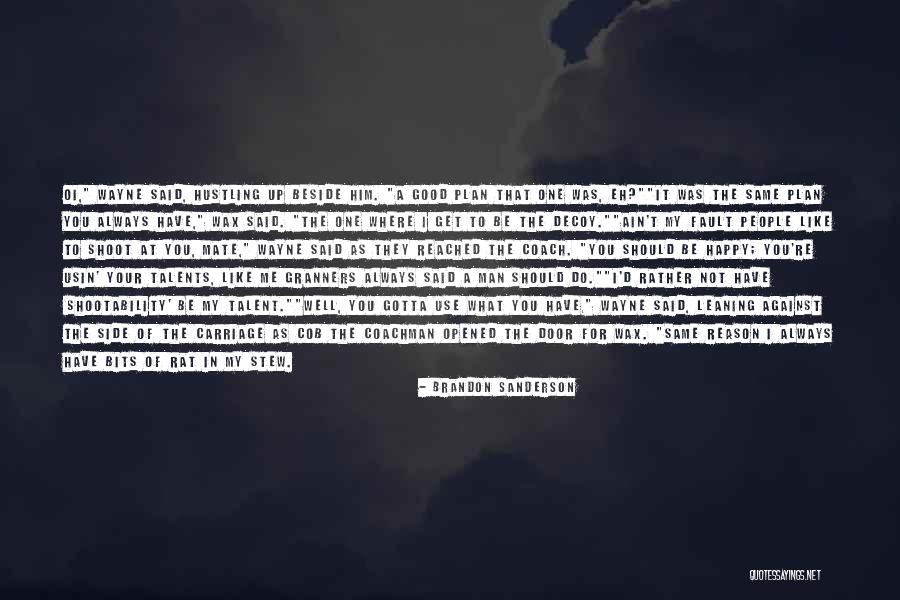 Be The Reason Quotes By Brandon Sanderson Be The Reason Quotes By Brandon Sanderson