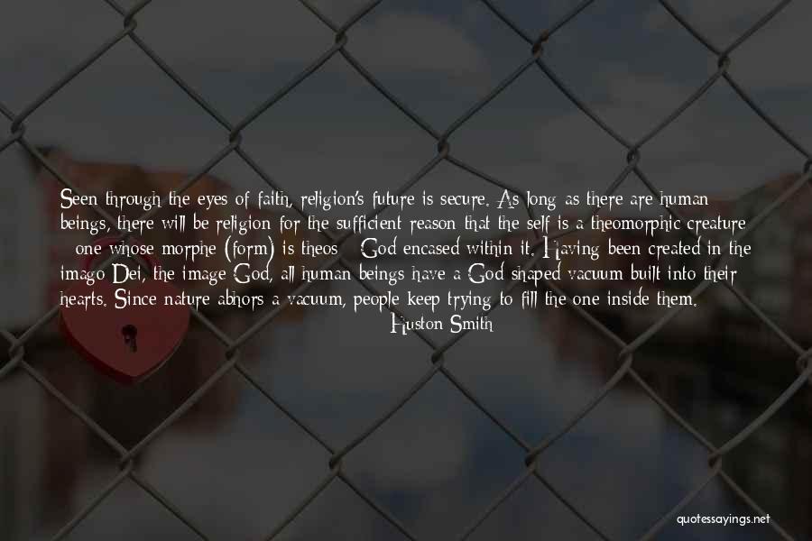 Be The Reason Quotes By Huston Smith Be The Reason Quotes By Huston Smith