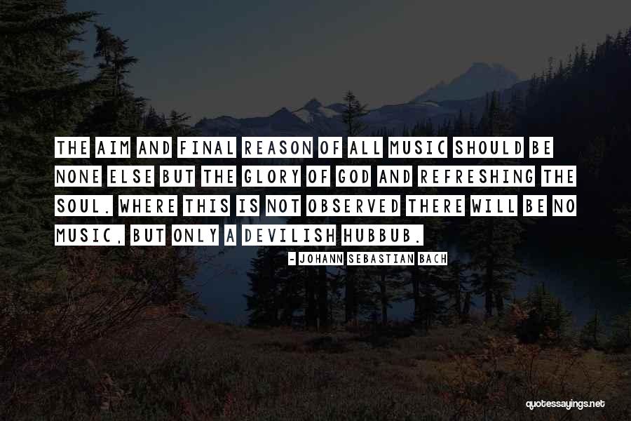 Be The Reason Quotes By Johann Sebastian Bach Be The Reason Quotes By Johann Sebastian Bach