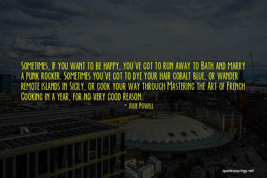 Be The Reason Quotes By Julie Powell Be The Reason Quotes By Julie Powell