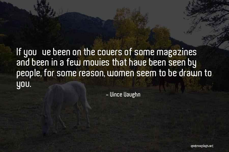 Be The Reason Quotes By Vince Vaughn Be The Reason Quotes By Vince Vaughn