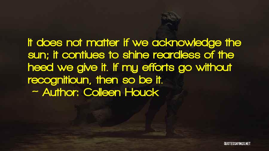 Be The Shine Quotes By Colleen Houck