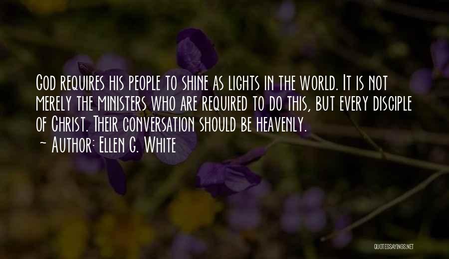 Be The Shine Quotes By Ellen G. White