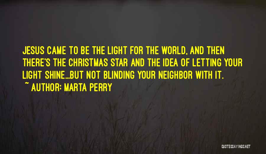 Be The Shine Quotes By Marta Perry