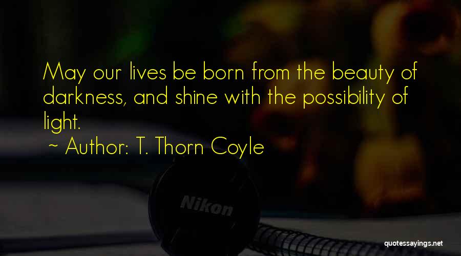 Be The Shine Quotes By T. Thorn Coyle