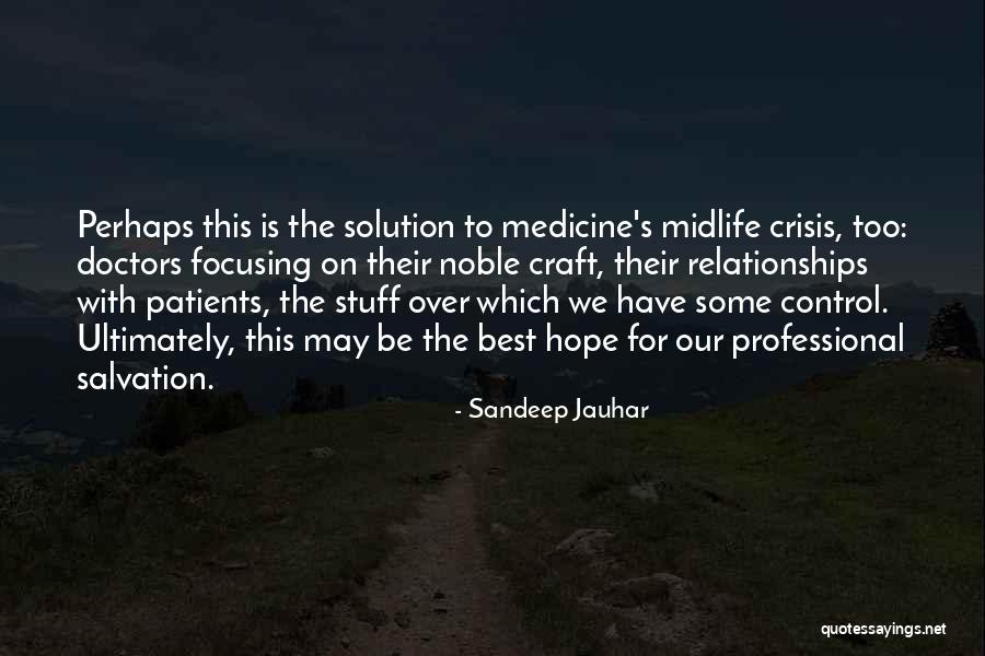 Be The Solution Quotes By Sandeep Jauhar Be The Solution Quotes By Sandeep Jauhar