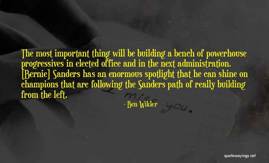 Be The Spotlight Quotes By Ben Wikler Be The Spotlight Quotes By Ben Wikler