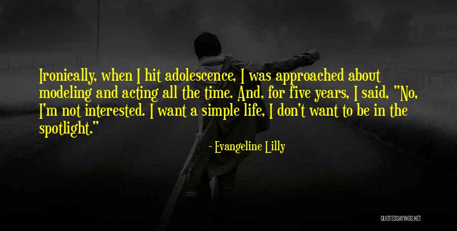Be The Spotlight Quotes By Evangeline Lilly Be The Spotlight Quotes By Evangeline Lilly