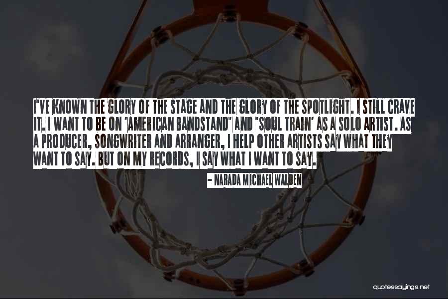 Be The Spotlight Quotes By Narada Michael Walden Be The Spotlight Quotes By Narada Michael Walden