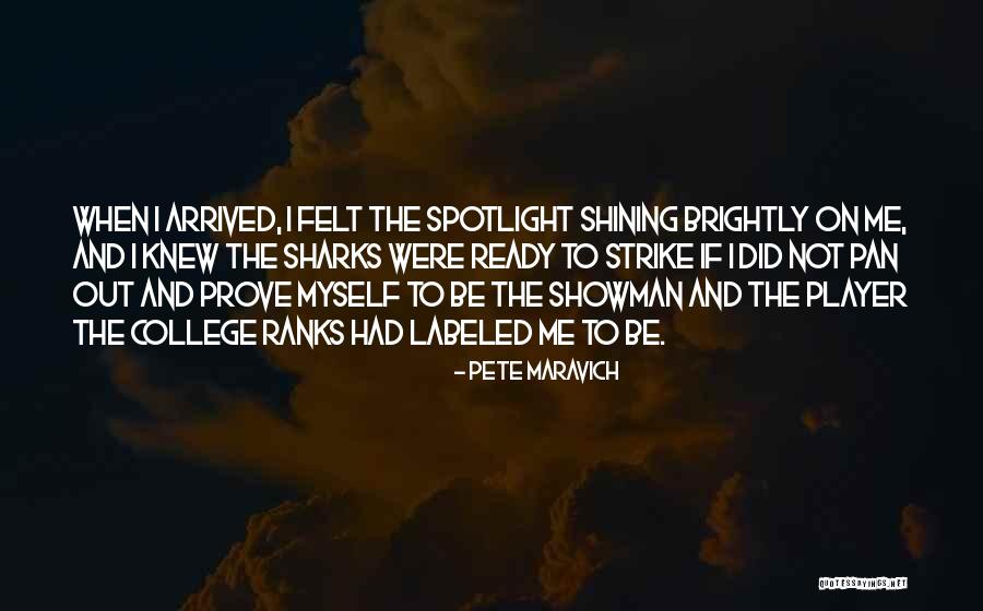 Be The Spotlight Quotes By Pete Maravich Be The Spotlight Quotes By Pete Maravich