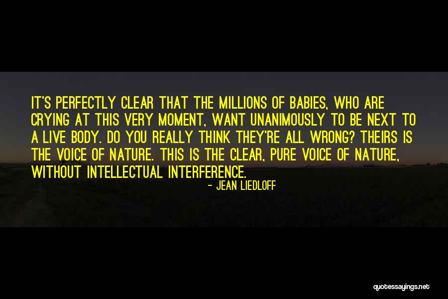 Be The Voice Quotes By Jean Liedloff Be The Voice Quotes By Jean Liedloff