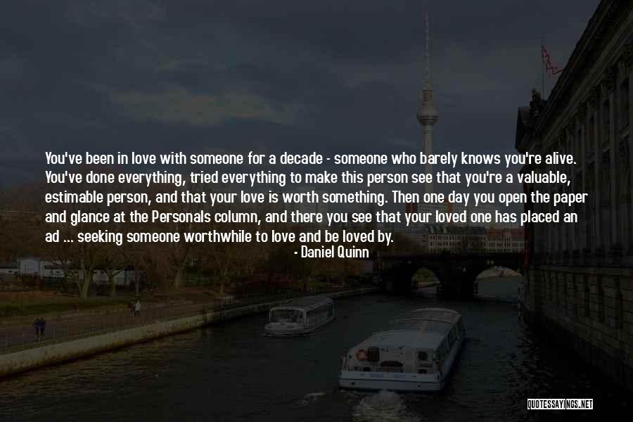 Be There For You Love Quotes By Daniel Quinn