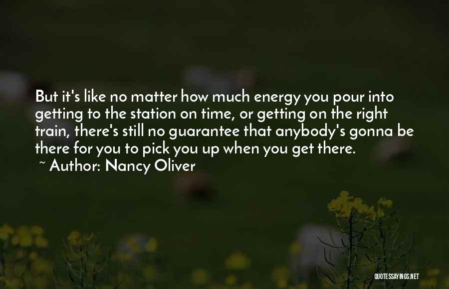 Be There For You Quotes By Nancy Oliver