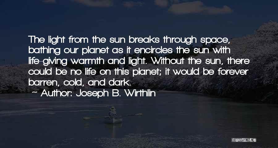 Be There Forever Quotes By Joseph B. Wirthlin