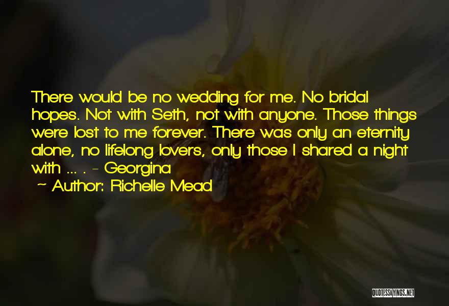 Be There Forever Quotes By Richelle Mead