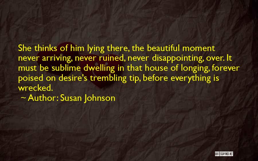 Be There Forever Quotes By Susan Johnson