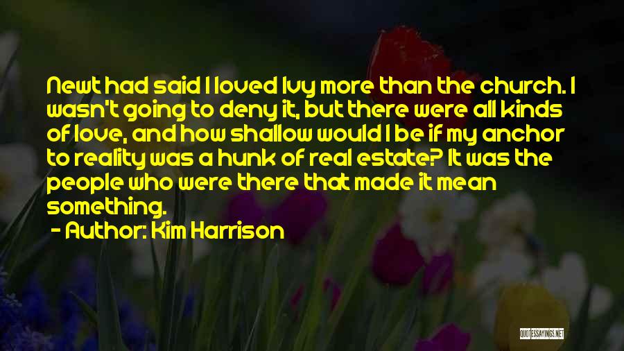 Be There Love Quotes By Kim Harrison