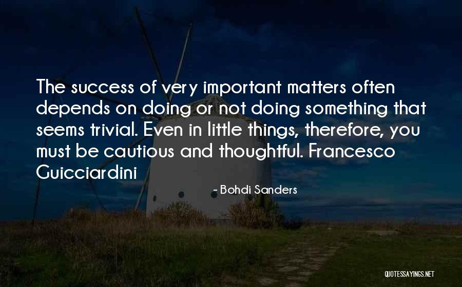 Be Thoughtful Quotes By Bohdi Sanders Be Thoughtful Quotes By Bohdi Sanders