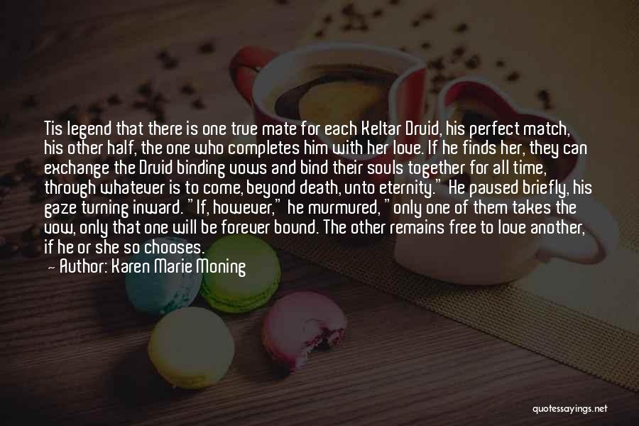 Be Together Forever Quotes By Karen Marie Moning