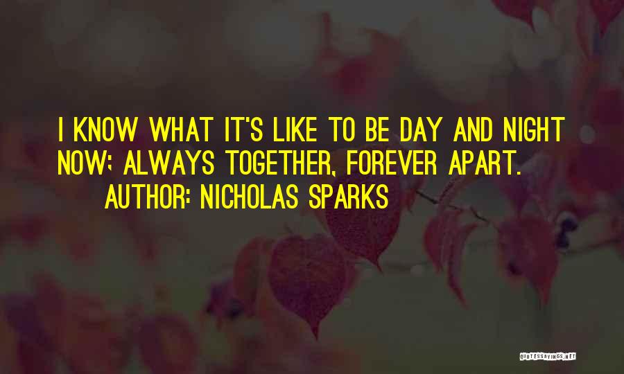 Be Together Forever Quotes By Nicholas Sparks