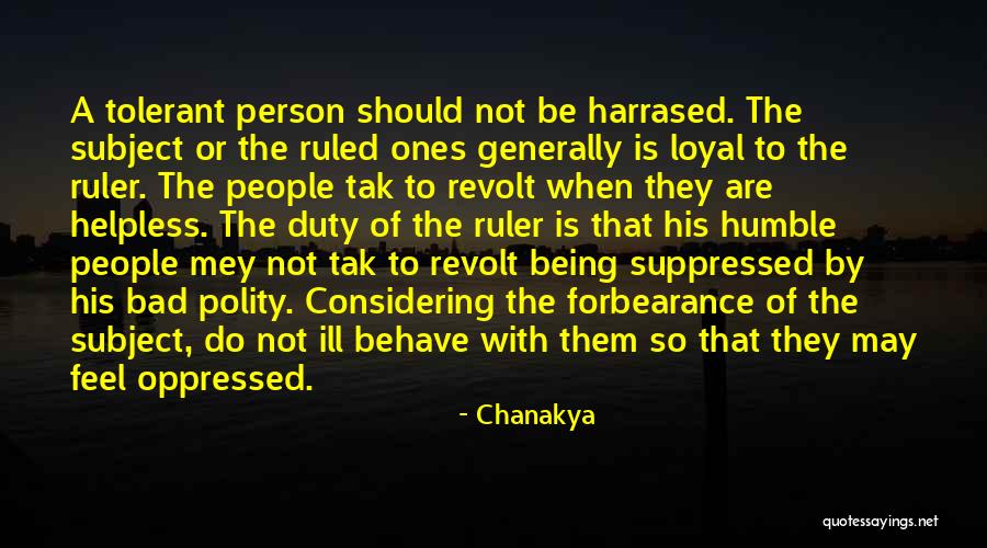 Be Tolerant Quotes By Chanakya Be Tolerant Quotes By Chanakya