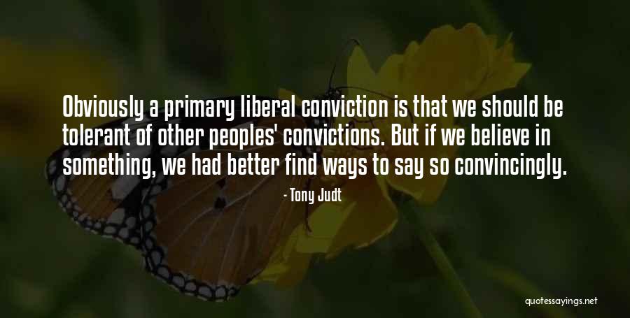 Be Tolerant Quotes By Tony Judt Be Tolerant Quotes By Tony Judt