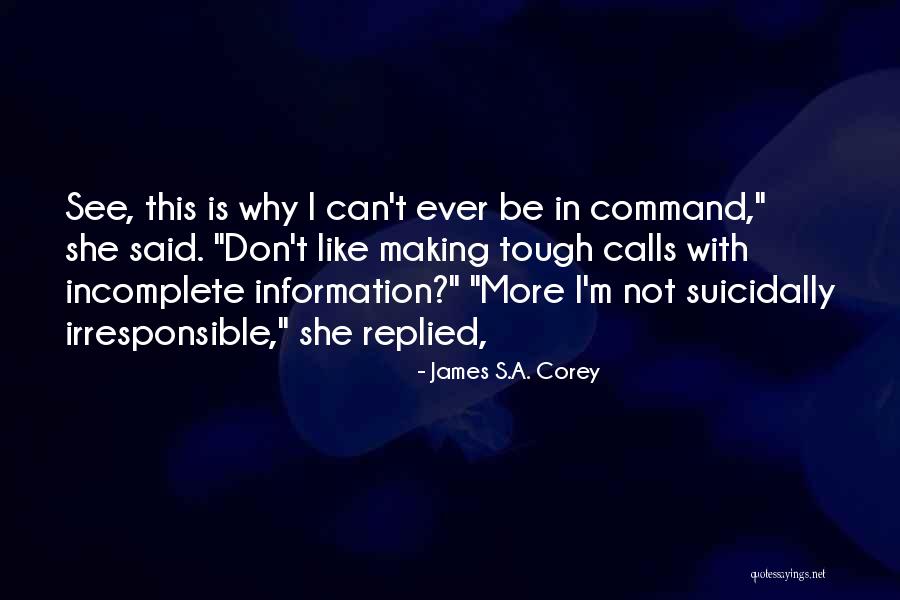 Be Tough Quotes By James S.A. Corey Be Tough Quotes By James S.A. Corey
