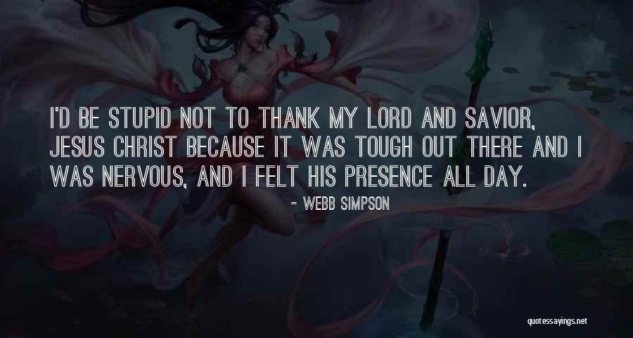 Be Tough Quotes By Webb Simpson Be Tough Quotes By Webb Simpson