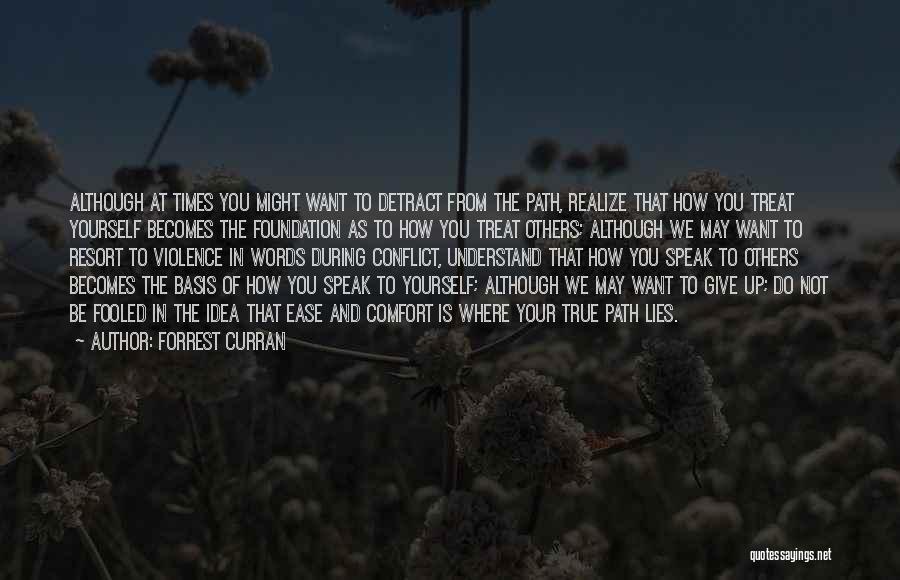 Be True To Yourself Quotes By Forrest Curran