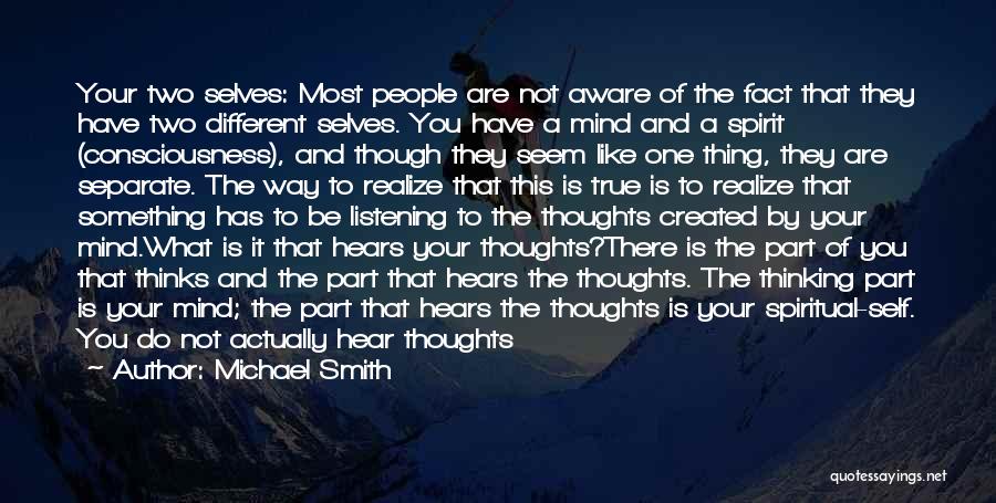 Be True To Yourself Quotes By Michael Smith