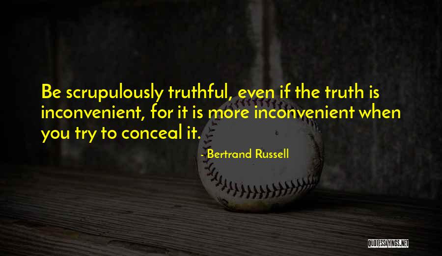 Be Truthful Quotes By Bertrand Russell Be Truthful Quotes By Bertrand Russell