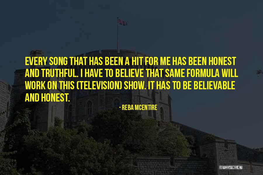 Be Truthful Quotes By Reba McEntire Be Truthful Quotes By Reba McEntire