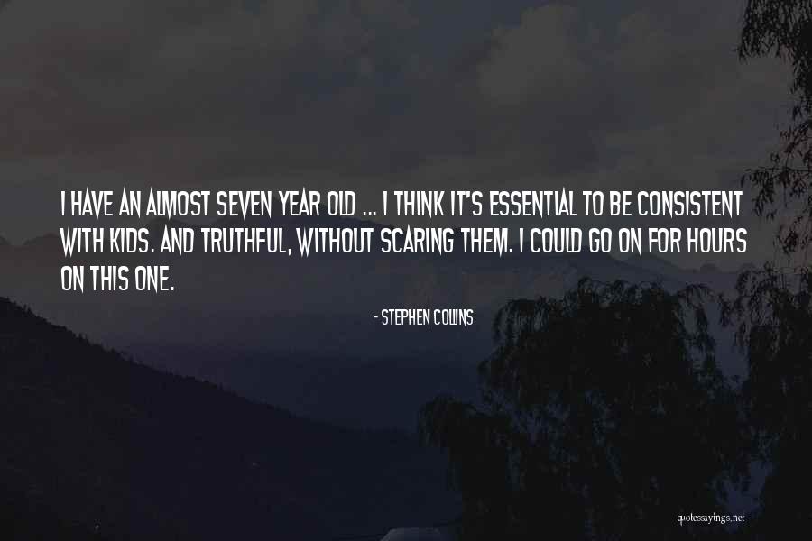 Be Truthful Quotes By Stephen Collins Be Truthful Quotes By Stephen Collins