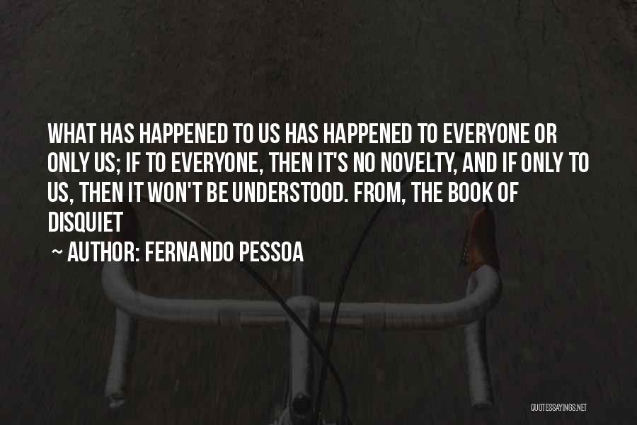 Be Understood Quotes By Fernando Pessoa