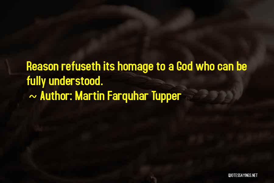 Be Understood Quotes By Martin Farquhar Tupper