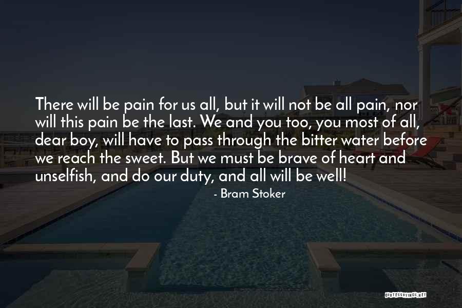 Be Unselfish Quotes By Bram Stoker Be Unselfish Quotes By Bram Stoker