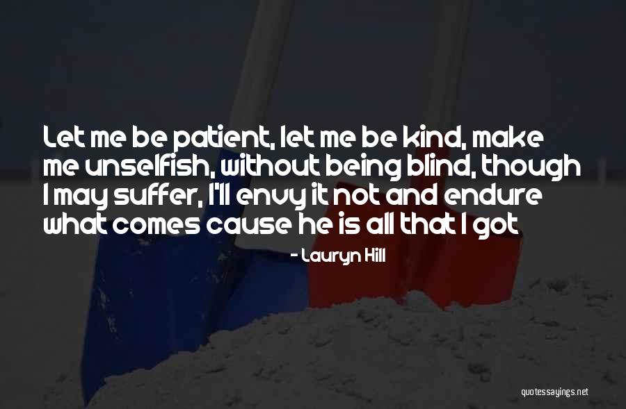 Be Unselfish Quotes By Lauryn Hill Be Unselfish Quotes By Lauryn Hill