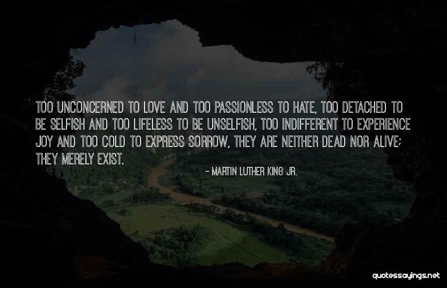 Be Unselfish Quotes By Martin Luther King Jr. Be Unselfish Quotes By Martin Luther King Jr.