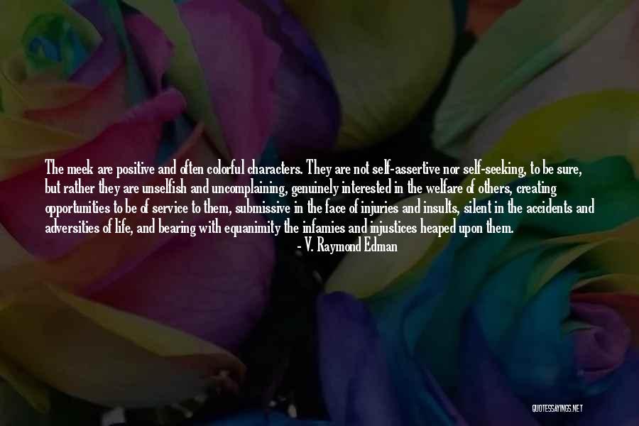 Be Unselfish Quotes By V. Raymond Edman Be Unselfish Quotes By V. Raymond Edman