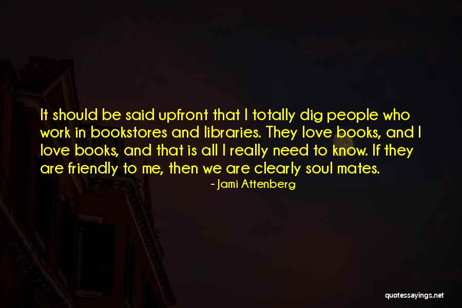 Be Upfront With Me Quotes By Jami Attenberg Be Upfront With Me Quotes By Jami Attenberg