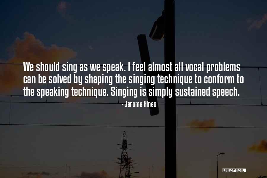 Be Vocal Quotes By Jerome Hines Be Vocal Quotes By Jerome Hines