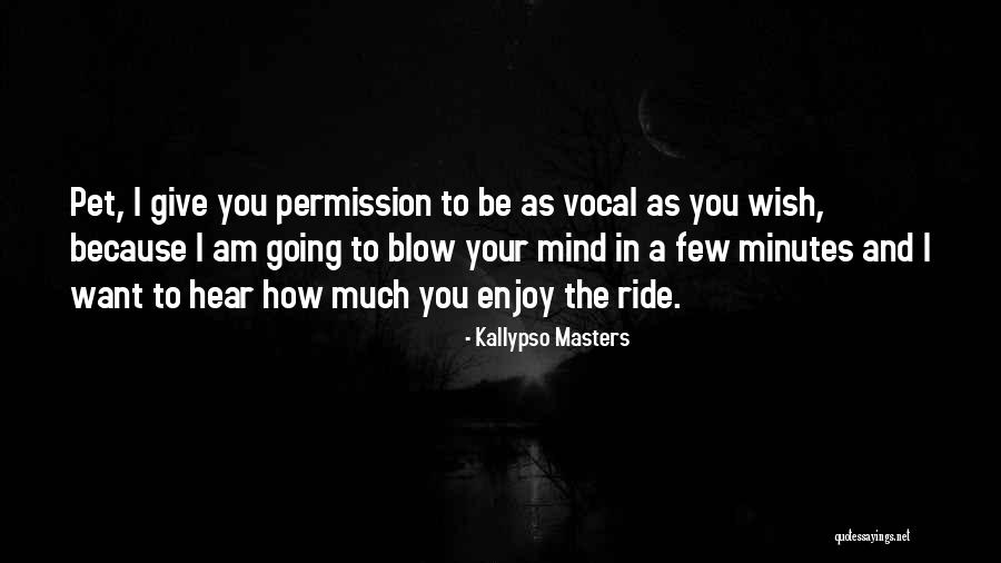 Be Vocal Quotes By Kallypso Masters Be Vocal Quotes By Kallypso Masters