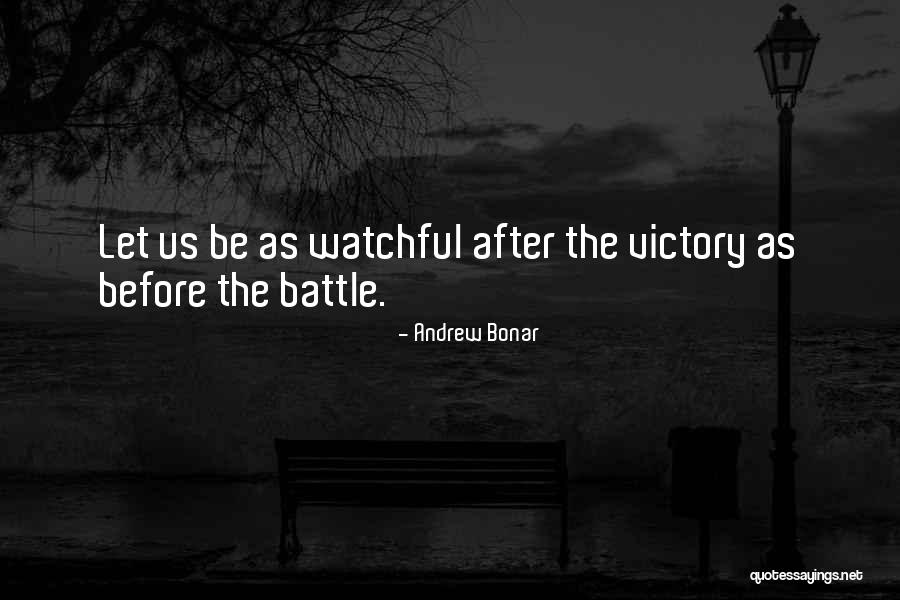 Be Watchful Quotes By Andrew Bonar Be Watchful Quotes By Andrew Bonar